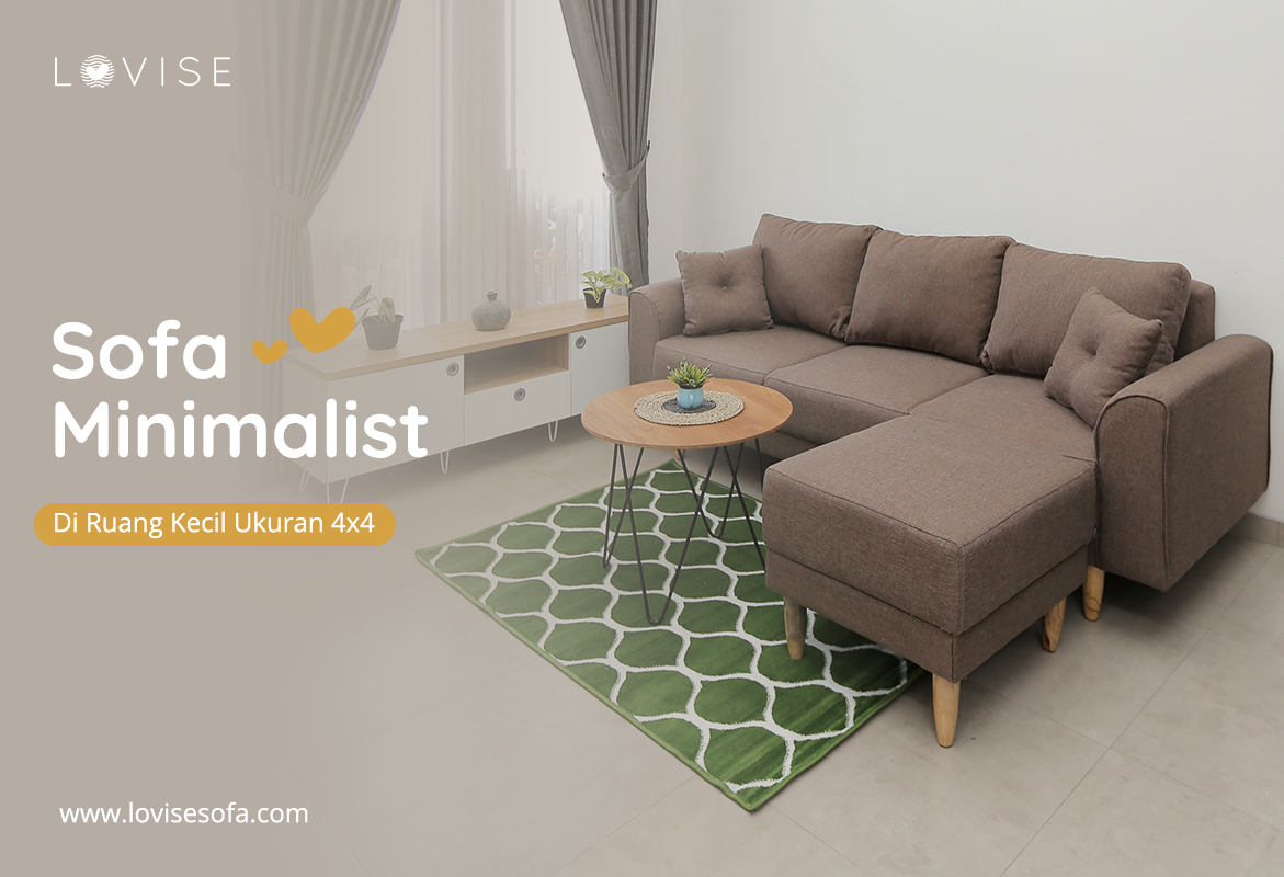 Sofa Minimalis untuk Ruang Kecil Ukuran 4x4